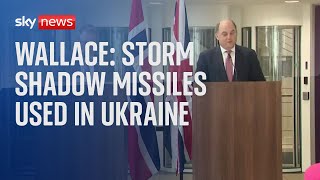 Ukraine War: Defence Secretary confirms use of long-range Storm Shadow missiles
