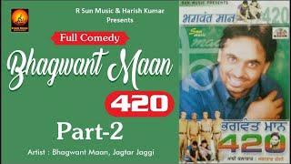 Bhagwant Maan 420 Part 2 | Comedy Album | Comedy Album Bhagwant Maan 420 | R Sun Music Ent