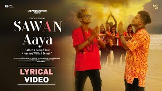 Sawan Aaya - V boY x ZB | Official Lyrical Video | MS Production | New Song 2021 | Bam Bhole Song