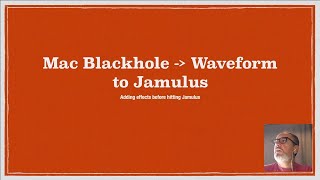 Mac Blackhole + Waveform + Jamulus for Effects on Input Signal HOWTO