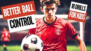 18 ESSENTIAL Soccer Drills to Improve Your Ball Control FAST