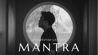 Dimansyah Laitupa - Mantra (Official Music Video)