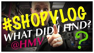 #SHOPVLOG what did I find at HMV?!