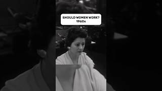 Should Women Work 1960s