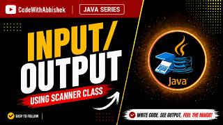 User Input in Java | Scanner Class in Java | Input Output in Java | Beginner Friendly Tutorial