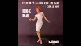 Debbie Dean - Everybody's Talking About My Baby