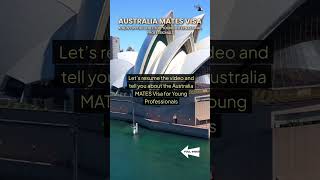 Australia MATES Visa: A New Opportunity for Young International Professionals