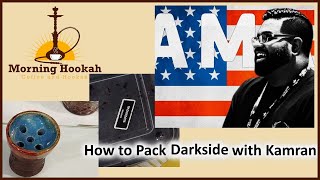 How to Pack Darkside Hookah Tobacco! (With Kamran)