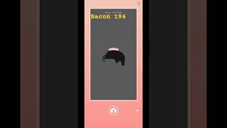 Bacon: Level 194 #194