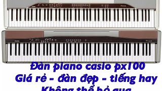 Đàn piano Casio px100, px110, px120