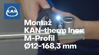 Jak łączyć rury nierdzewne? Montaż systemu KAN-therm Inox ∅12-168,3 mm