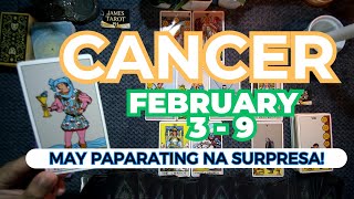 CANCER Aabante Ka! Nakatadhana Mong Makuha Ang Mga Surpresang Ito! | Feb 3 - 9 Reading