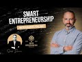 Smart Entrepreneurship with Gabriel Galvez