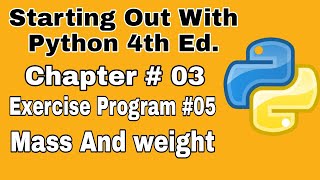 Starting Out With Python Chapter 3 exercise Program 5 Mass and Weight Beginners Python Program