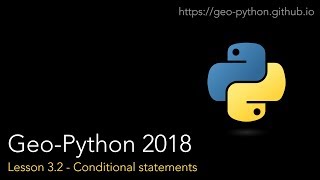 Geo-Python Lesson 3.2 - Conditional statements