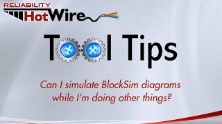 Software Tool Tip: Using Batch Mode in BlockSim