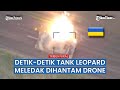 Tank Leopard Ukraina Dihantam Drone Peledak Rusia hingga Rusak Parah, Krunya Kabur