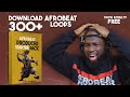 FREE DOWNLOAD 300+ Afrobeat Loops | Starter Sample Pack Drums Guitars Melody Loops MIDI Kit