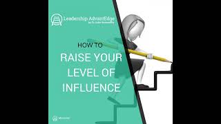 LA 047: How to Raise Your Level of Influence