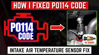 P0114 Code Explained – Intake Air Temperature Sensor Fix ||