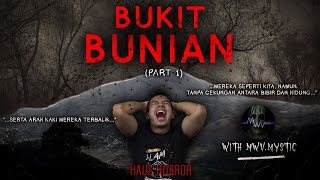 AWAL MULA BENCANA - Part 1 - BUKIT ORANG BUNIAN w/ MWV.MYSTIC