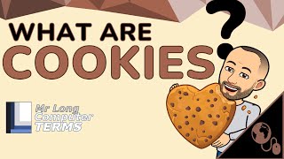 Mr Long Computer Terms | What are Cookies?