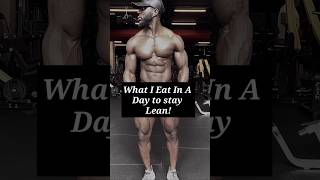 What i eat in a day to stay lean | #shorts #viral #youtubeshorts #workout #bodybuilding #bodyweight