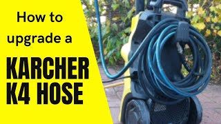 How to upgrade a Karcher K4 hose