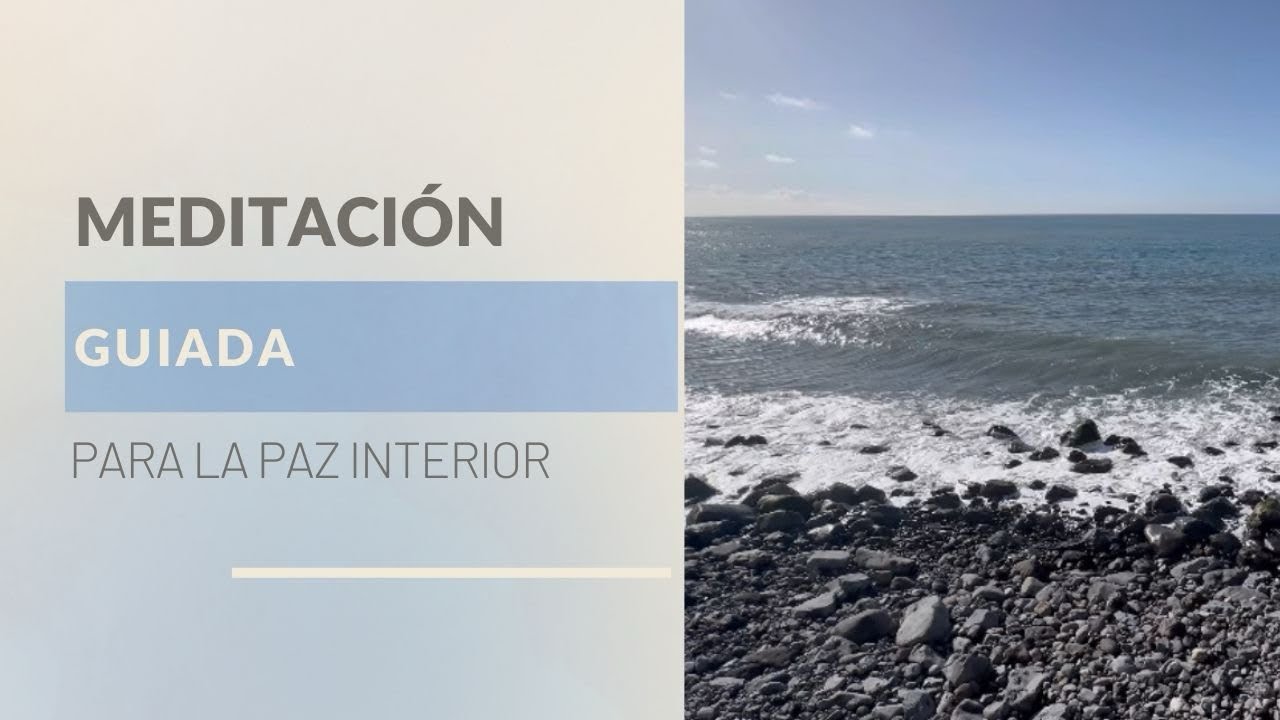 Meditación Guiada Para La Paz Interior 🧘‍♀️ - YouTube