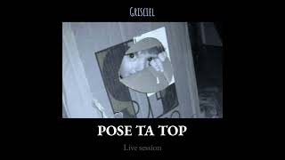 POSE TA TOP - Live session