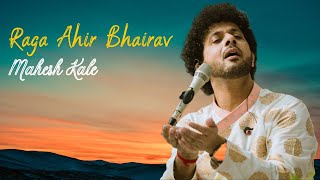 Raga Ahir Bhairav | Mahesh Kale | Indian Classical Music | Morning Raga | Shastriya Sangeet