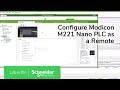 Configuring Modicon M221 Nano PLC as a Remote I/O Device | Schneider Electric Support