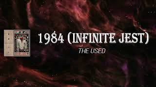 The Used - 1984 infinite jest (Lyrics)