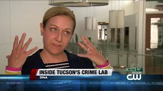 INSIDE TUCSON'S CRIME LAB DNA