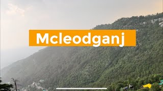 Time To Say Goodbye To Mcleodganj