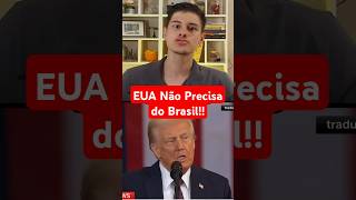 EUA não Precisa do Brasil!!! #trump #eua #estadosunidos #política #brasil #paises #economia #shorts