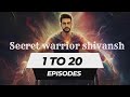 secret warrior shivansh episode 1 to 20 new story in hindi secret_warrior_shivansh_episode1to20