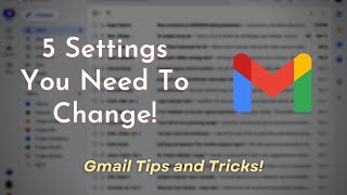 5 Gmail Settings You NEED to Change - Tutorial