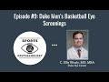 #9 C. Ellis Wisely, MD: Duke Men's Basketball Eye Screenings