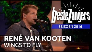 René van Kooten - Wings to fly | Beste Zangers 2016