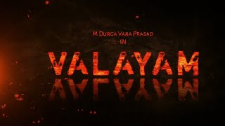 VALAYAM TEASER