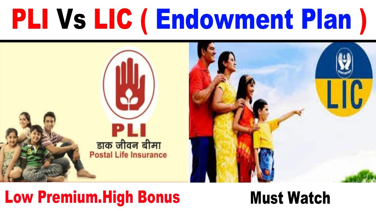 COMPARISON BETWEEN PLI PLANS AND LIC PLANS || PLI Vs LIC || Endowment ...