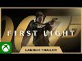 007 First Light – Launch Trailer