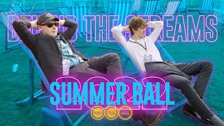 Behind The Streams | Summer Ball 2022