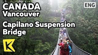 【K】Canada Travel-West Vancouver[캐나다 여행-웨스트밴쿠버]캐필라노 현수교/Capilano Suspension Bridge/Tree top