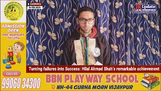 Turning failures into Success: Hilal Ahmad Shah’s remarkable achievement