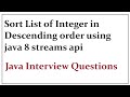 Sorting of list of integer in descending order using java 8 streams