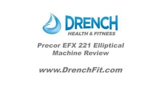 Precor EFX 221 Elliptical Machine Review