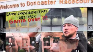 Danny Christie: The Brett May Diss Track