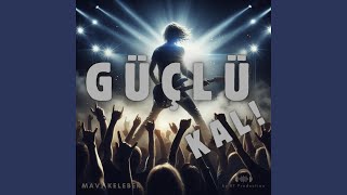 Güçlü Kal